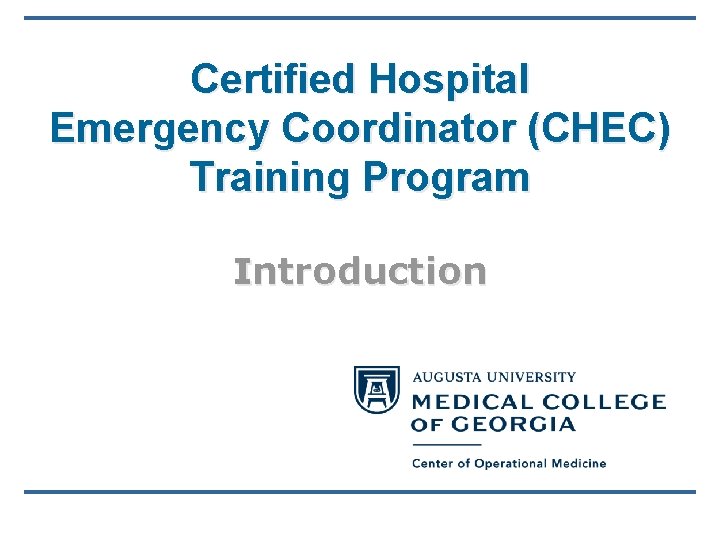 Certified Hospital Emergency Coordinator (CHEC) Training Program Introduction 