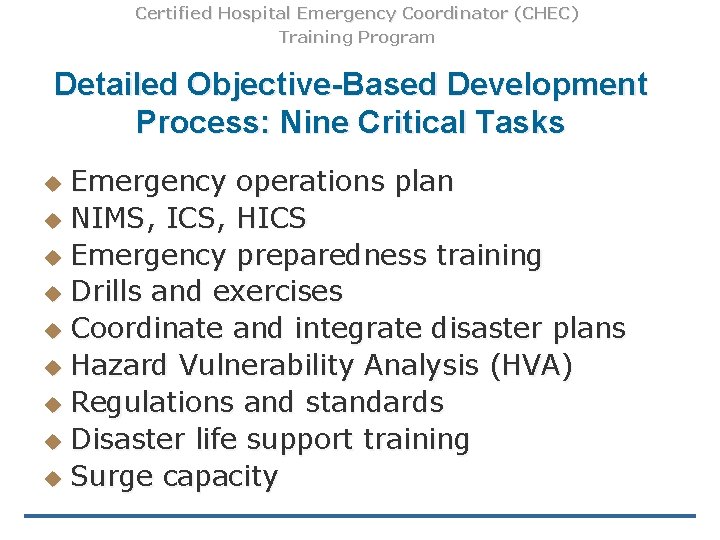 Certified Hospital Emergency Coordinator (CHEC) Training Program Detailed Objective-Based Development Process: Nine Critical Tasks