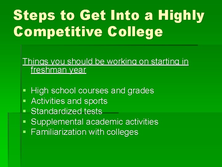 Steps to Get Into a Highly Competitive College Things you should be working on