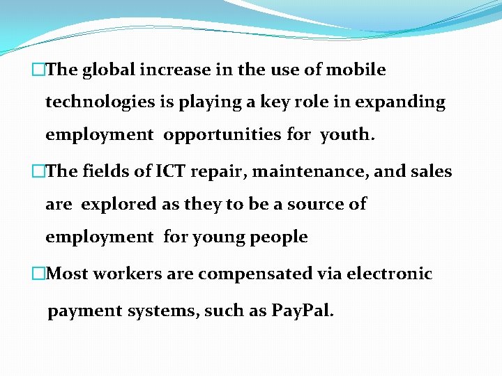 �The global increase in the use of mobile technologies is playing a key role