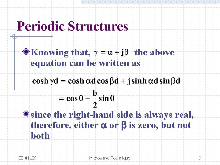 Periodic Structures Knowing that, the above equation can be written as since the right-hand