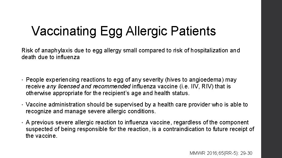 Vaccinating Egg Allergic Patients Risk of anaphylaxis due to egg allergy small compared to
