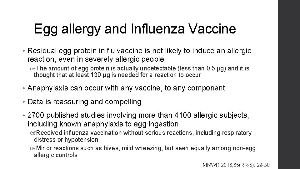 Egg allergy and Influenza Vaccine • Residual egg protein in flu vaccine is not