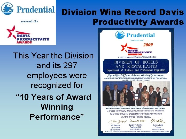 Division Wins Record Davis Productivity Awards This Year the Division and its 297 employees