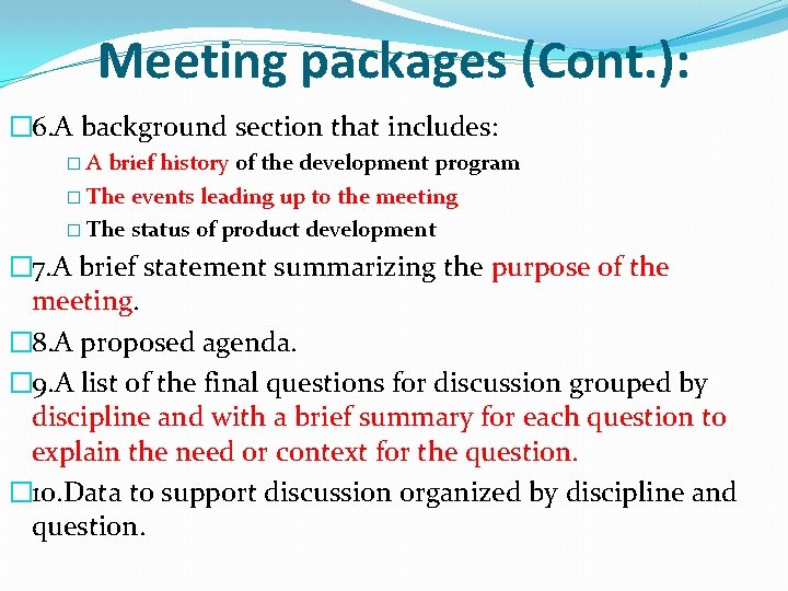 Meeting packages (Cont. ): � 6. A background section that includes: � A brief Meeting packages (Cont. ): � 6. A background section that includes: � A brief