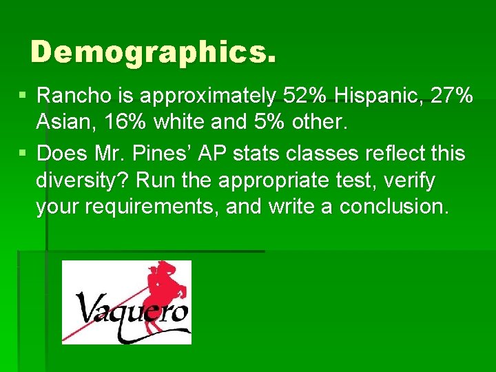 Demographics. § Rancho is approximately 52% Hispanic, 27% Asian, 16% white and 5% other.