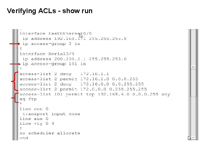 Verifying ACLs - show run 