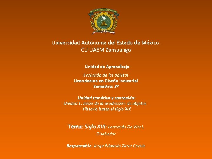 Universidad Autónoma del Estado de México. CU UAEM Zumpango Unidad de Aprendizaje: Evolución de Universidad Autónoma del Estado de México. CU UAEM Zumpango Unidad de Aprendizaje: Evolución de