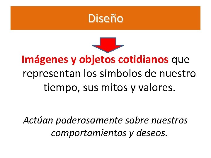 Diseño Imágenes y objetos cotidianos que representan los símbolos de nuestro tiempo, sus mitos Diseño Imágenes y objetos cotidianos que representan los símbolos de nuestro tiempo, sus mitos