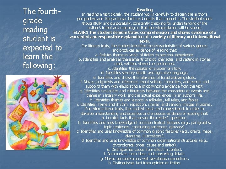The fourthgrade reading student is expected to learn the following: Reading In reading a The fourthgrade reading student is expected to learn the following: Reading In reading a
