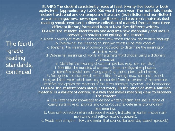 The fourth -grade reading standards, continued ELA 4 R 2 The student consistently reads The fourth -grade reading standards, continued ELA 4 R 2 The student consistently reads