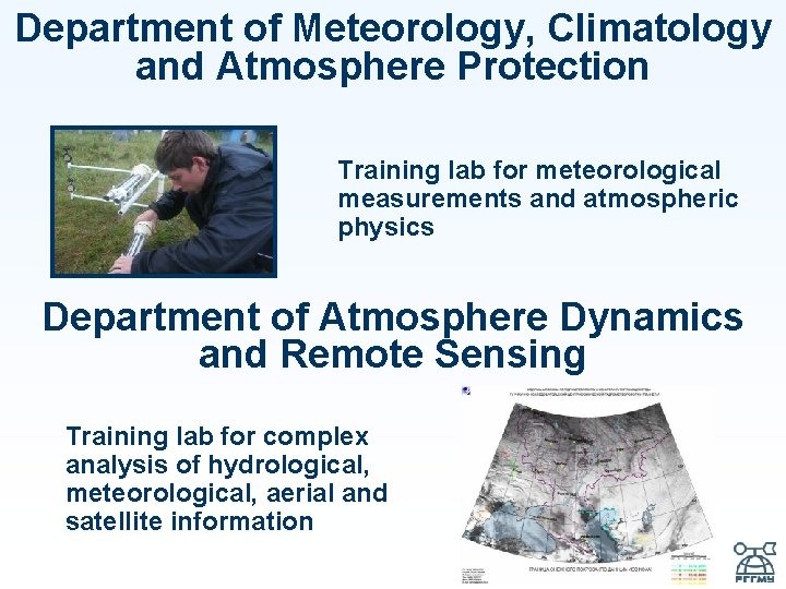 Department of Meteorology, Climatology and Atmosphere Protection Training lab for meteorological measurements and atmospheric