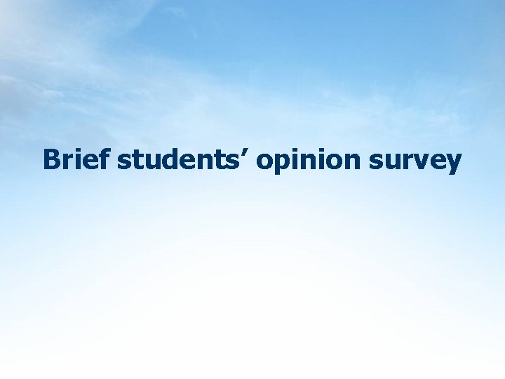 Brief students’ opinion survey 