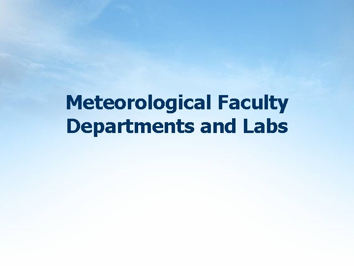 Meteorological Faculty Departments and Labs 