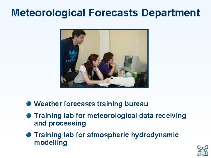 Meteorological Forecasts Department Weather forecasts training bureau Training lab for meteorological data receiving and