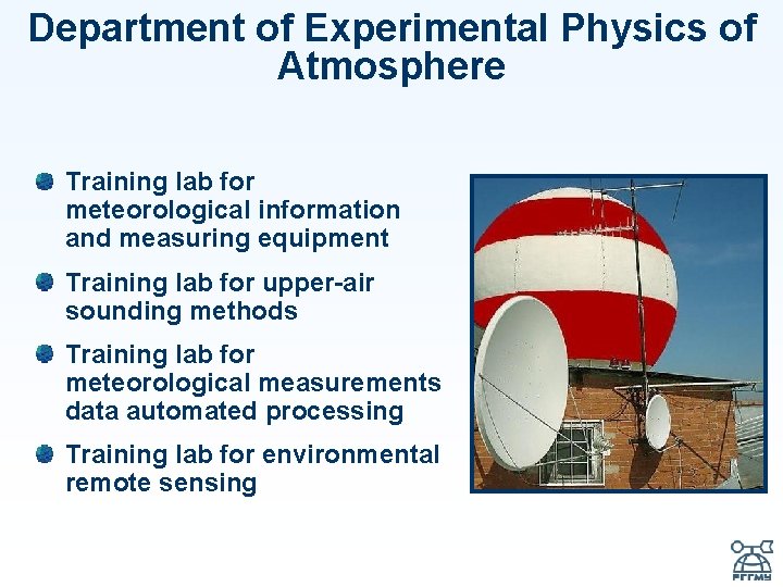 Department of Experimental Physics of Atmosphere Training lab for meteorological information and measuring equipment
