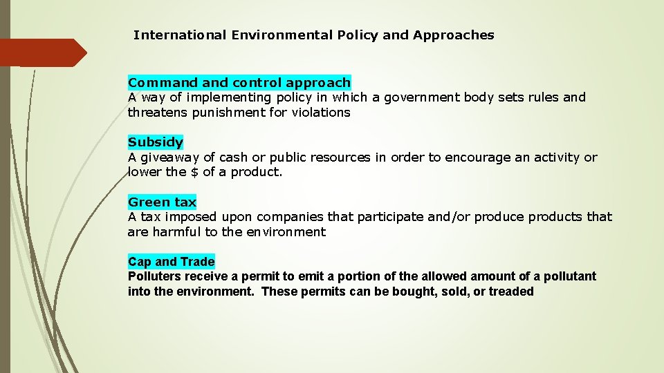 International Environmental Policy and Approaches Command control approach A way of implementing policy in International Environmental Policy and Approaches Command control approach A way of implementing policy in