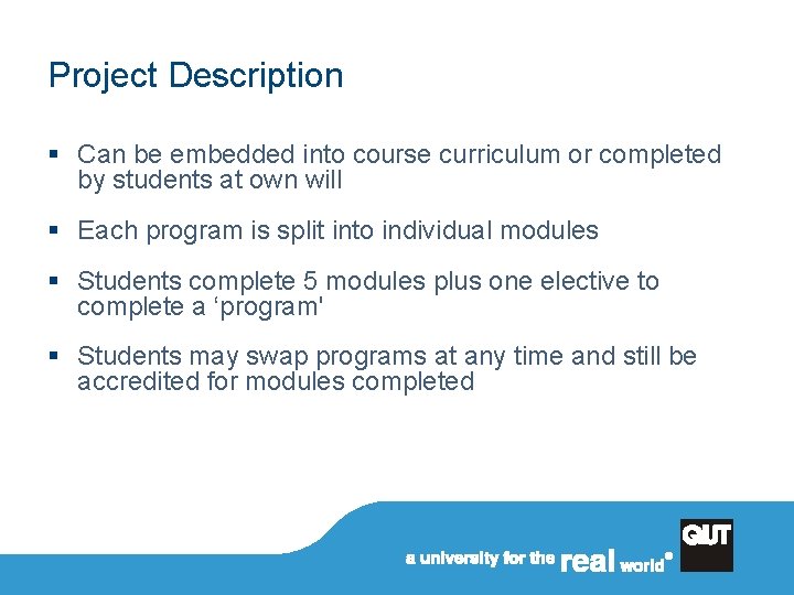 Project Description § Can be embedded into course curriculum or completed by students at