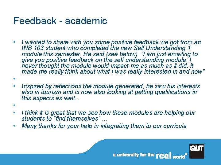Feedback - academic • I wanted to share with you some positive feedback we