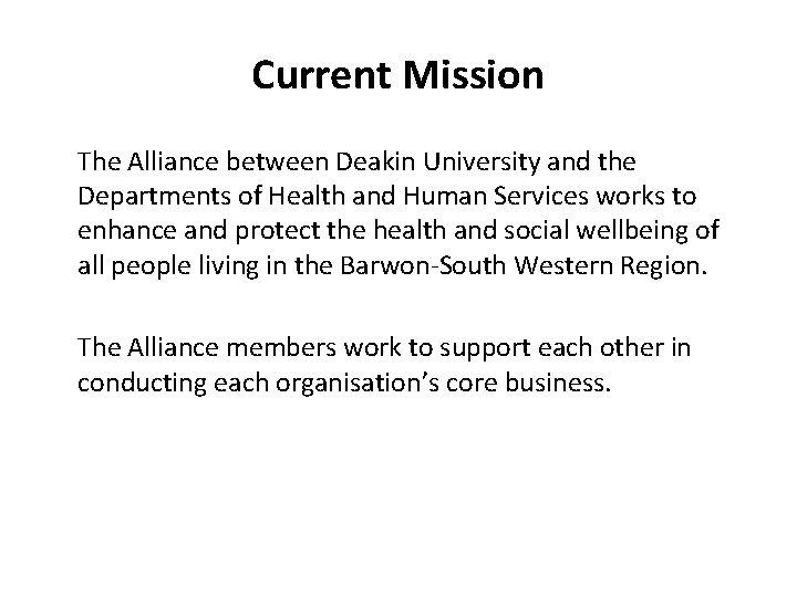 Current Mission The Alliance between Deakin University and the Departments of Health and Human