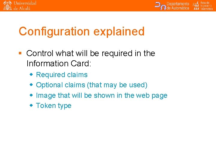 Configuration explained § Control what will be required in the Information Card: w w