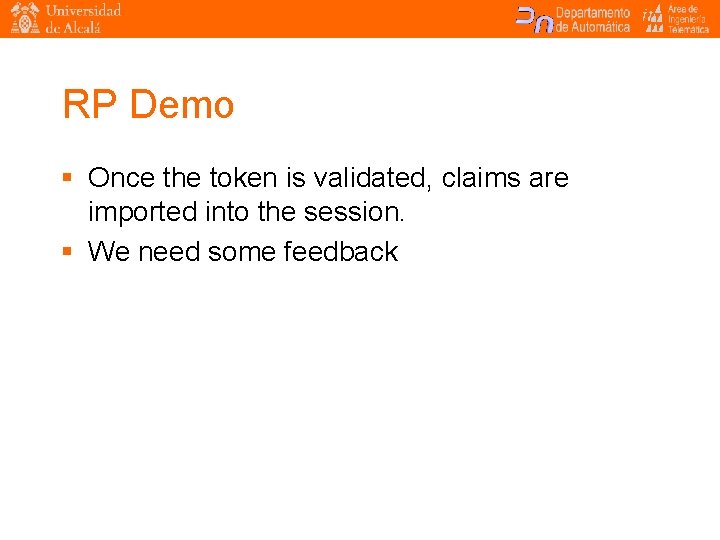RP Demo § Once the token is validated, claims are imported into the session.