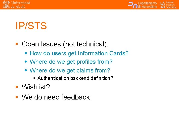 IP/STS § Open Issues (not technical): w How do users get Information Cards? w