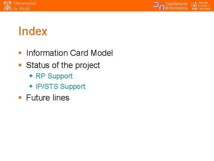 Index § Information Card Model § Status of the project w RP Support w