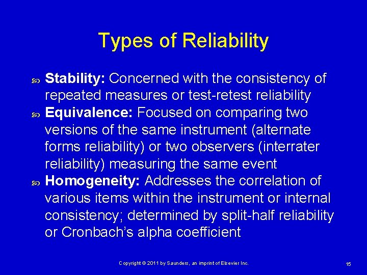 Types of Reliability Stability: Concerned with the consistency of repeated measures or test-retest reliability