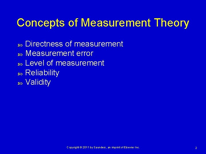 Concepts of Measurement Theory Directness of measurement Measurement error Level of measurement Reliability Validity
