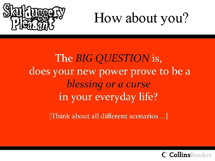 How about you? The BIG QUESTION is, does your new power prove to be