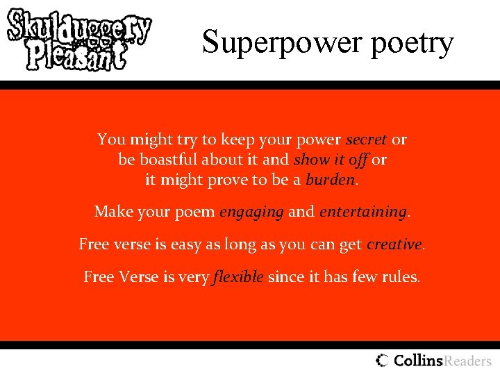 Superpower poetry You might try to keep your power secret or be boastful about