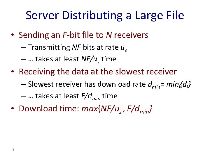 Server Distributing a Large File • Sending an F-bit file to N receivers – Server Distributing a Large File • Sending an F-bit file to N receivers –