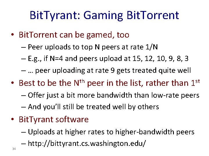 Bit. Tyrant: Gaming Bit. Torrent • Bit. Torrent can be gamed, too – Peer Bit. Tyrant: Gaming Bit. Torrent • Bit. Torrent can be gamed, too – Peer