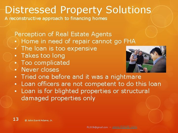 Distressed Property Solutions A reconstructive approach to financing homes Perception of Real Estate Agents