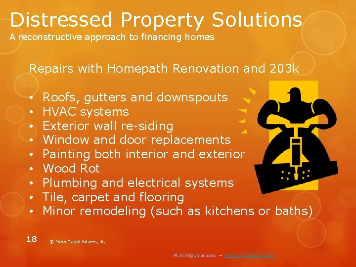 Distressed Property Solutions A reconstructive approach to financing homes Repairs with Homepath Renovation and