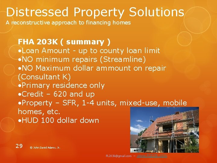 Distressed Property Solutions A reconstructive approach to financing homes FHA 203 K ( summary