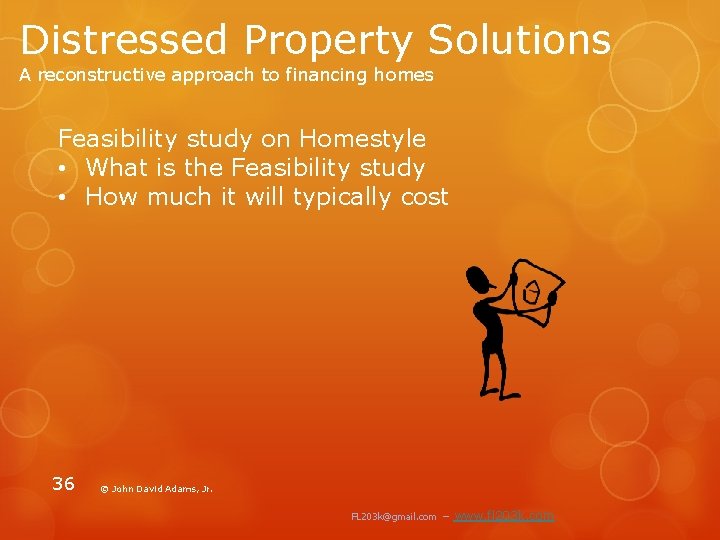 Distressed Property Solutions A reconstructive approach to financing homes Feasibility study on Homestyle •
