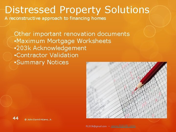 Distressed Property Solutions A reconstructive approach to financing homes Other important renovation documents •