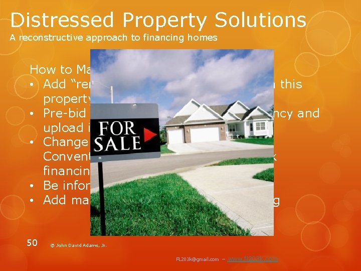 Distressed Property Solutions A reconstructive approach to financing homes How to Market Distressed properties