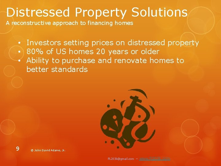 Distressed Property Solutions A reconstructive approach to financing homes • Investors setting prices on