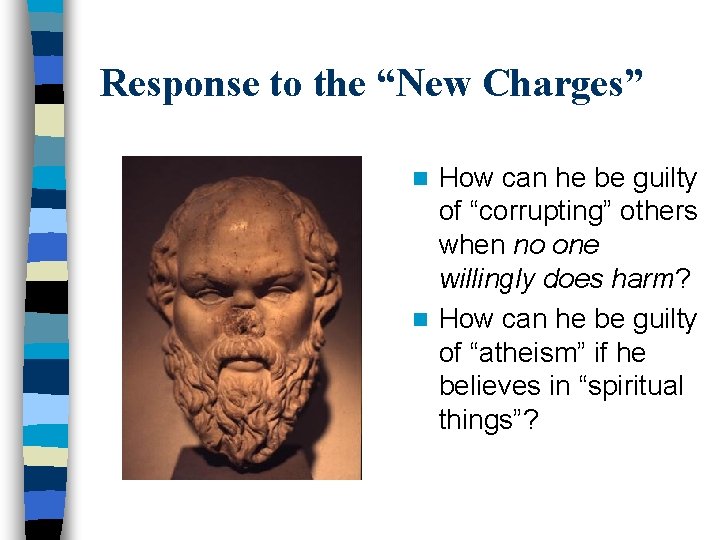 Response to the “New Charges” How can he be guilty of “corrupting” others when Response to the “New Charges” How can he be guilty of “corrupting” others when