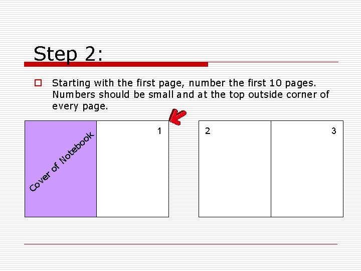 Step 2: Starting with the first page, number the first 10 pages. Numbers should
