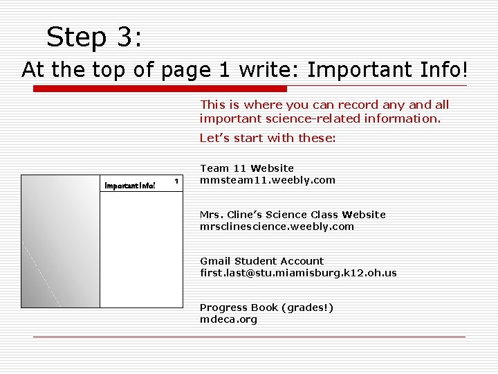 Step 3: At the top of page 1 write: Important Info! This is where