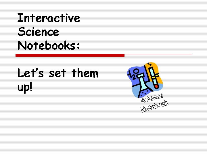 Interactive Science Notebooks: Let’s set them up! 