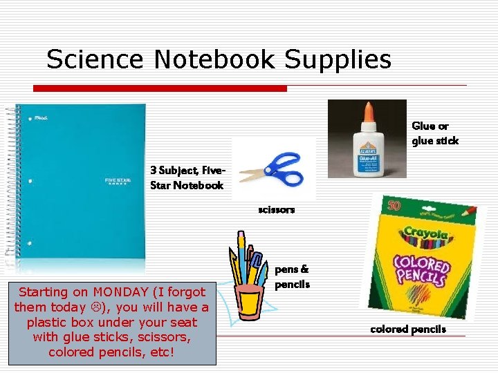 Science Notebook Supplies Glue or glue stick 3 Subject, Five. Star Notebook scissors Starting
