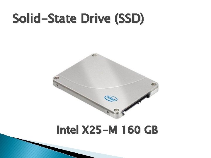 Solid-State Drive (SSD) Intel X 25 -M 160 GB 