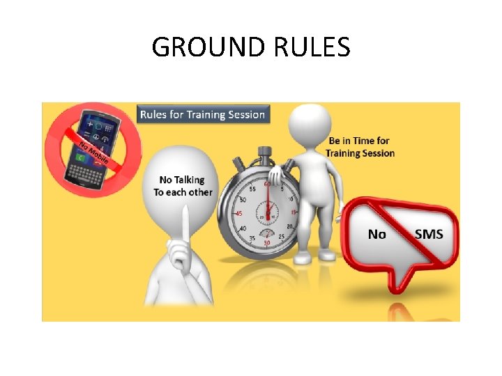GROUND RULES 
