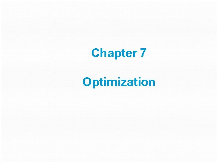 Chapter 7 Optimization 
