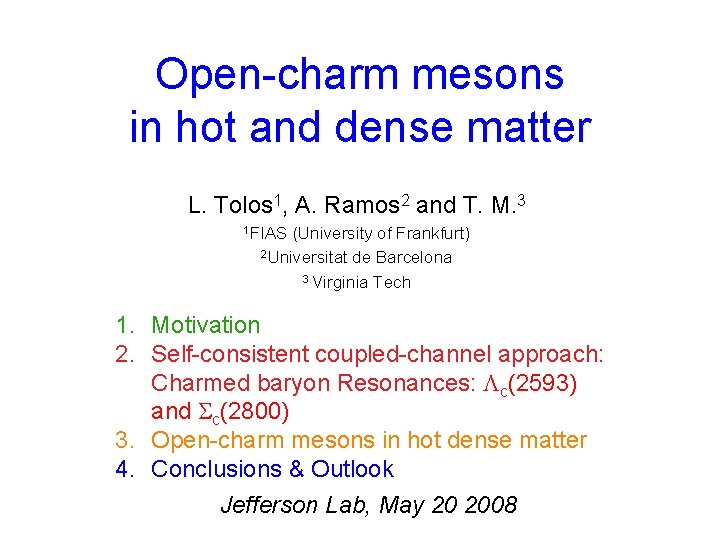 Open-charm mesons in hot and dense matter L. Tolos 1, A. Ramos 2 and